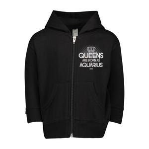 Queens Are Born As Aquarius Toddler Zip Fleece Hoodie