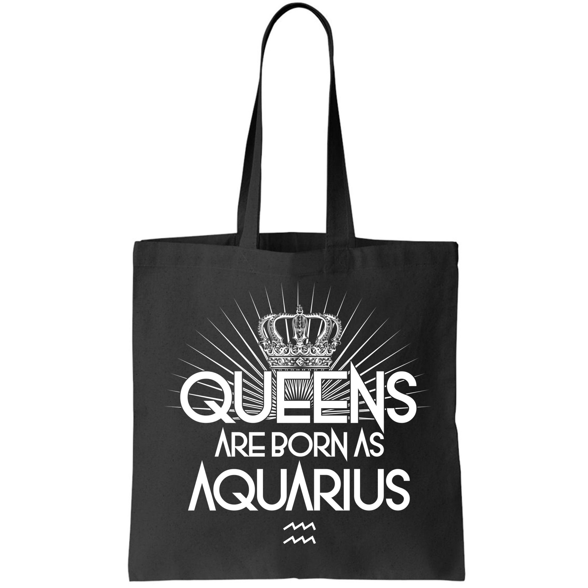 Queens Are Born As Aquarius Bag