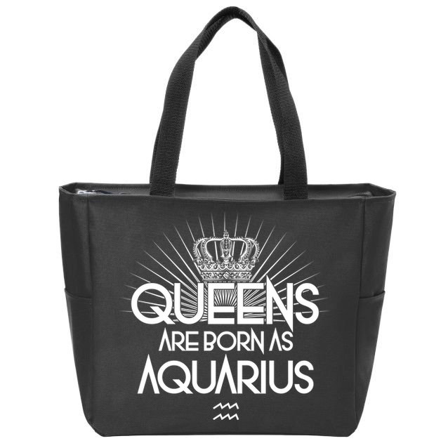 Queens Are Born As Aquarius Zip Tote Bag