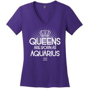 Queens Are Born As Aquarius Women's V-Neck T-Shirt