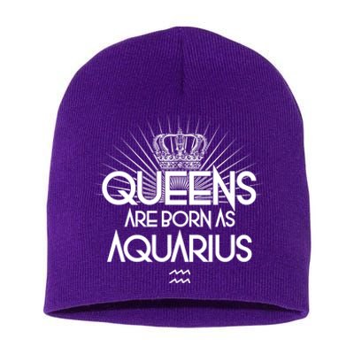 Queens Are Born As Aquarius Short Acrylic Beanie