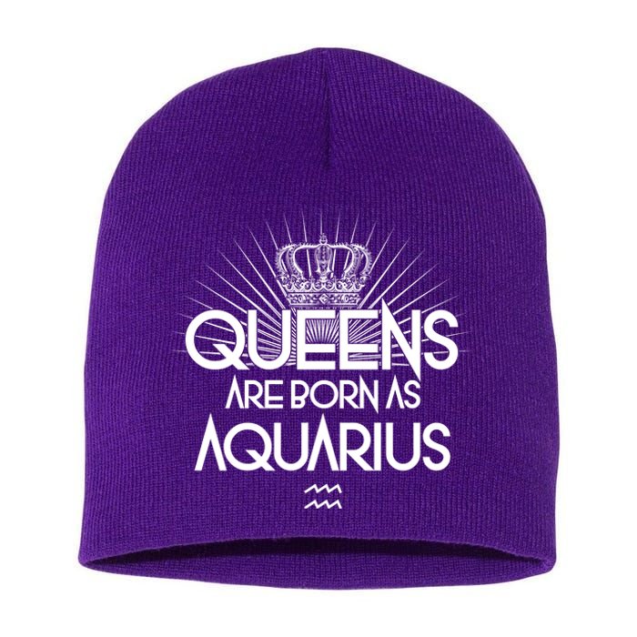 Queens Are Born As Aquarius Short Acrylic Beanie