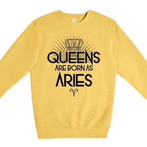 Queens Are Born As Aries Premium Crewneck Sweatshirt