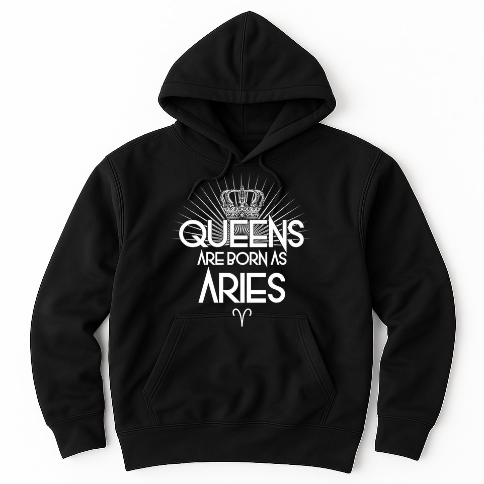 Queens Are Born As Aries Hoodie