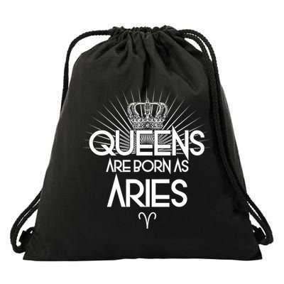 Queens Are Born As Aries Drawstring Bag