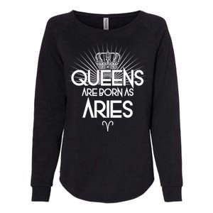 Queens Are Born As Aries Womens California Wash Sweatshirt