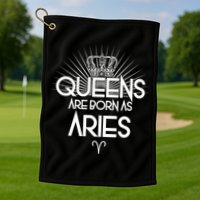 Queens Are Born As Aries Golf Towel