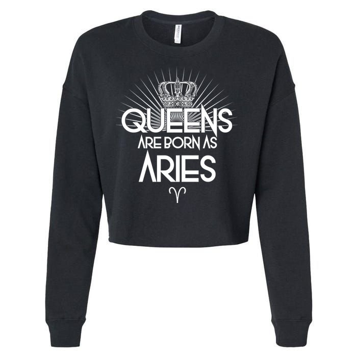 Queens Are Born As Aries Cropped Pullover Crew