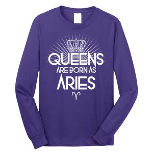 Queens Are Born As Aries Long Sleeve Shirt