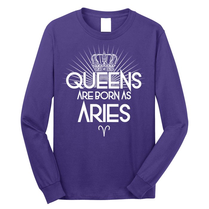 Queens Are Born As Aries Long Sleeve Shirt