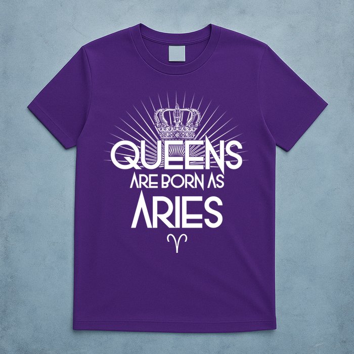Queens Are Born As Aries T-Shirt