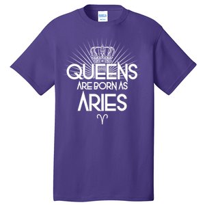 Queens Are Born As Aries Tall T-Shirt