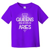 Queens Are Born As Aries Toddler T-Shirt