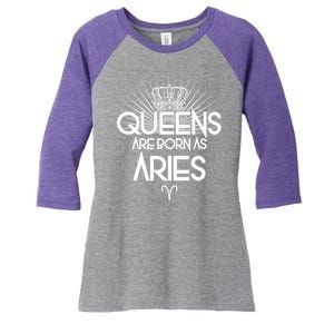 Queens Are Born As Aries Women's Tri-Blend 3/4-Sleeve Raglan Shirt