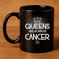 Queens Are Born As Cancer 11oz C Handle Ceramic Mug