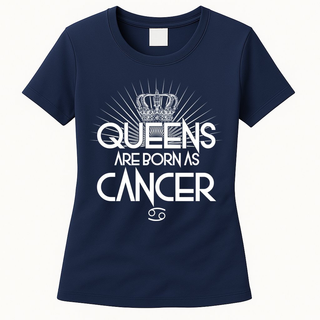 Queens Are Born As Cancer Womens T-Shirt