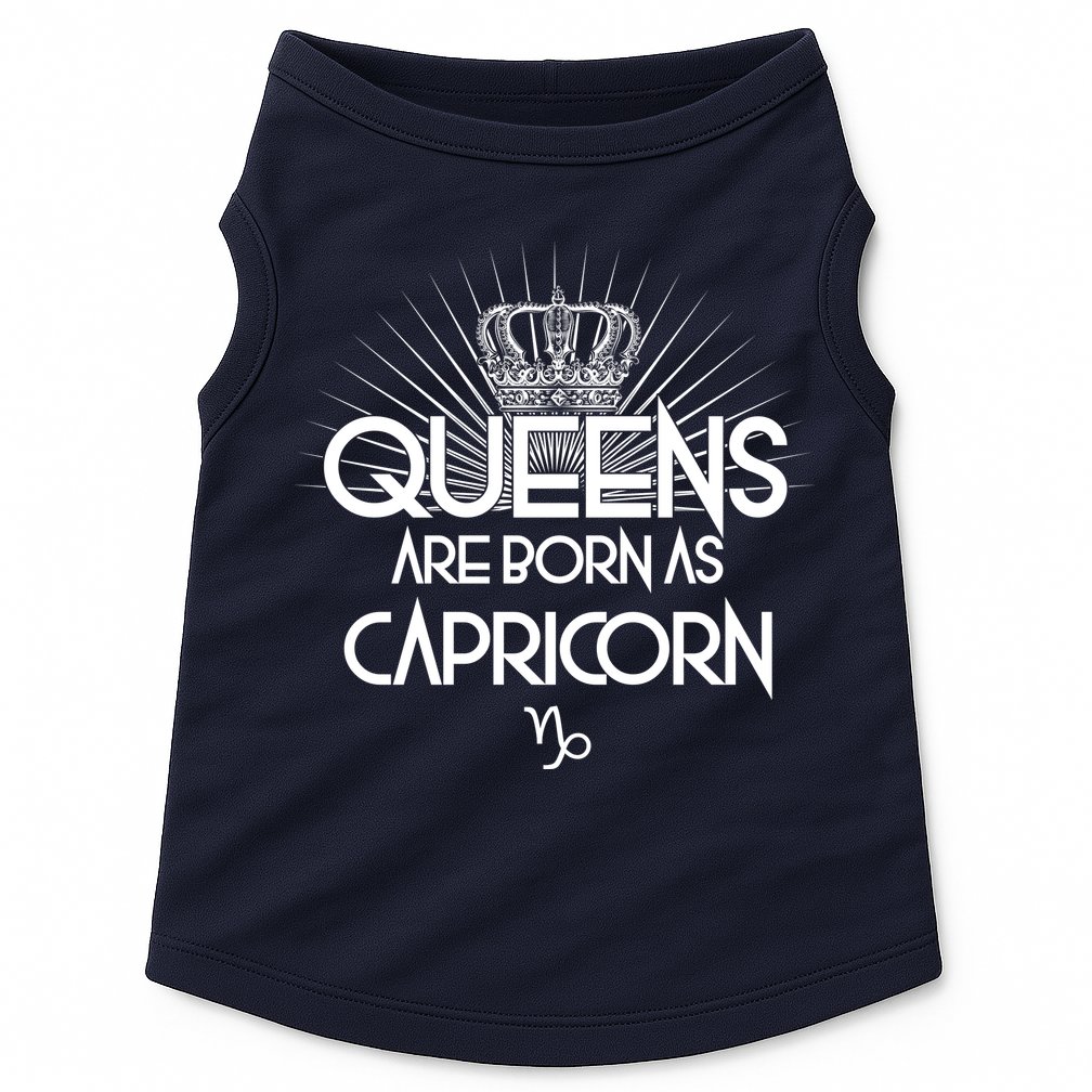 Queens Are Born As Capricorn Doggie Tank