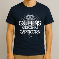 Queens Are Born As Capricorn T-Shirt