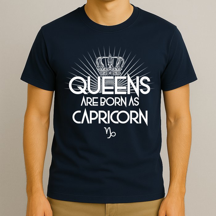 Queens Are Born As Capricorn T-Shirt