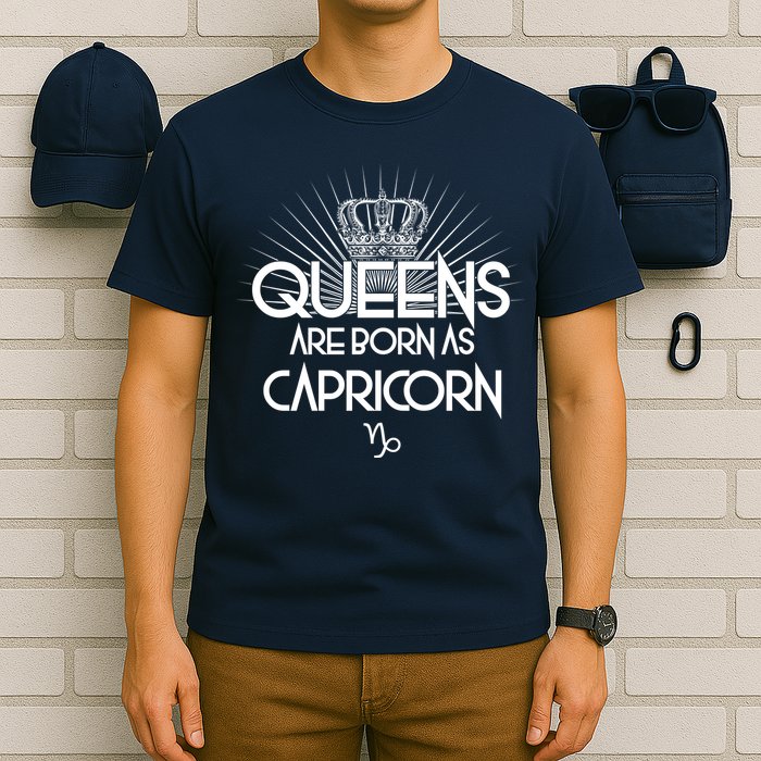Queens Are Born As Capricorn T-Shirt