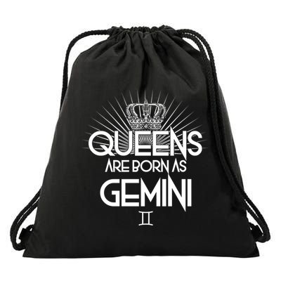 Queens Are Born As Gemini Drawstring Bag