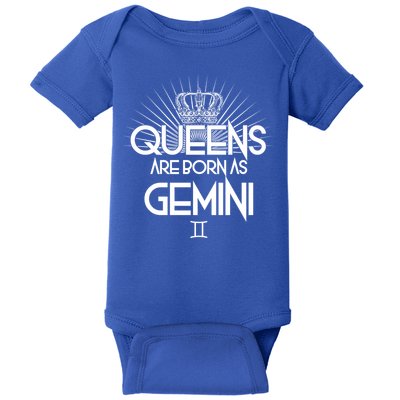 Queens Are Born As Gemini Baby Bodysuit