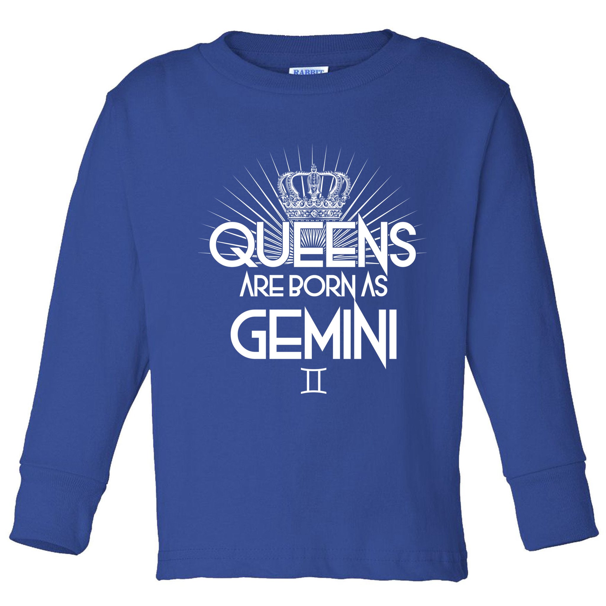 Queens Are Born As Gemini Toddler Long Sleeve Shirt
