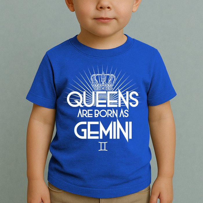 Queens Are Born As Gemini Toddler T-Shirt