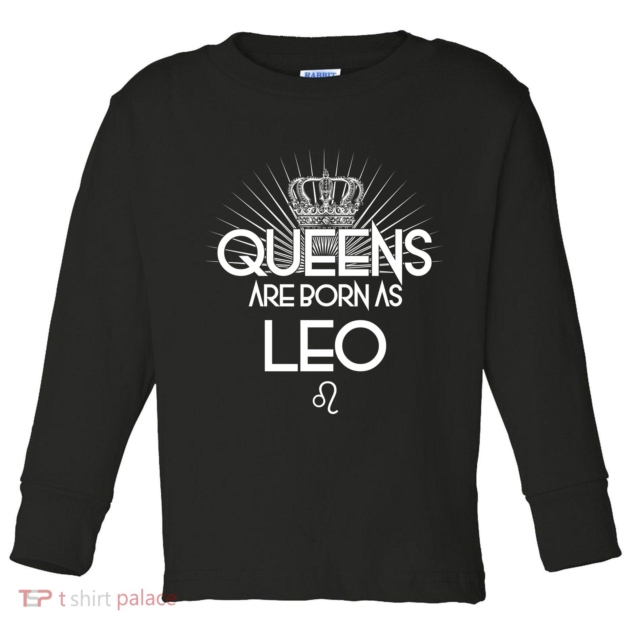 Queens Are Born As Leo Toddler Long Sleeve Shirt