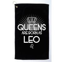 Queens Are Born As Leo Golf Towel