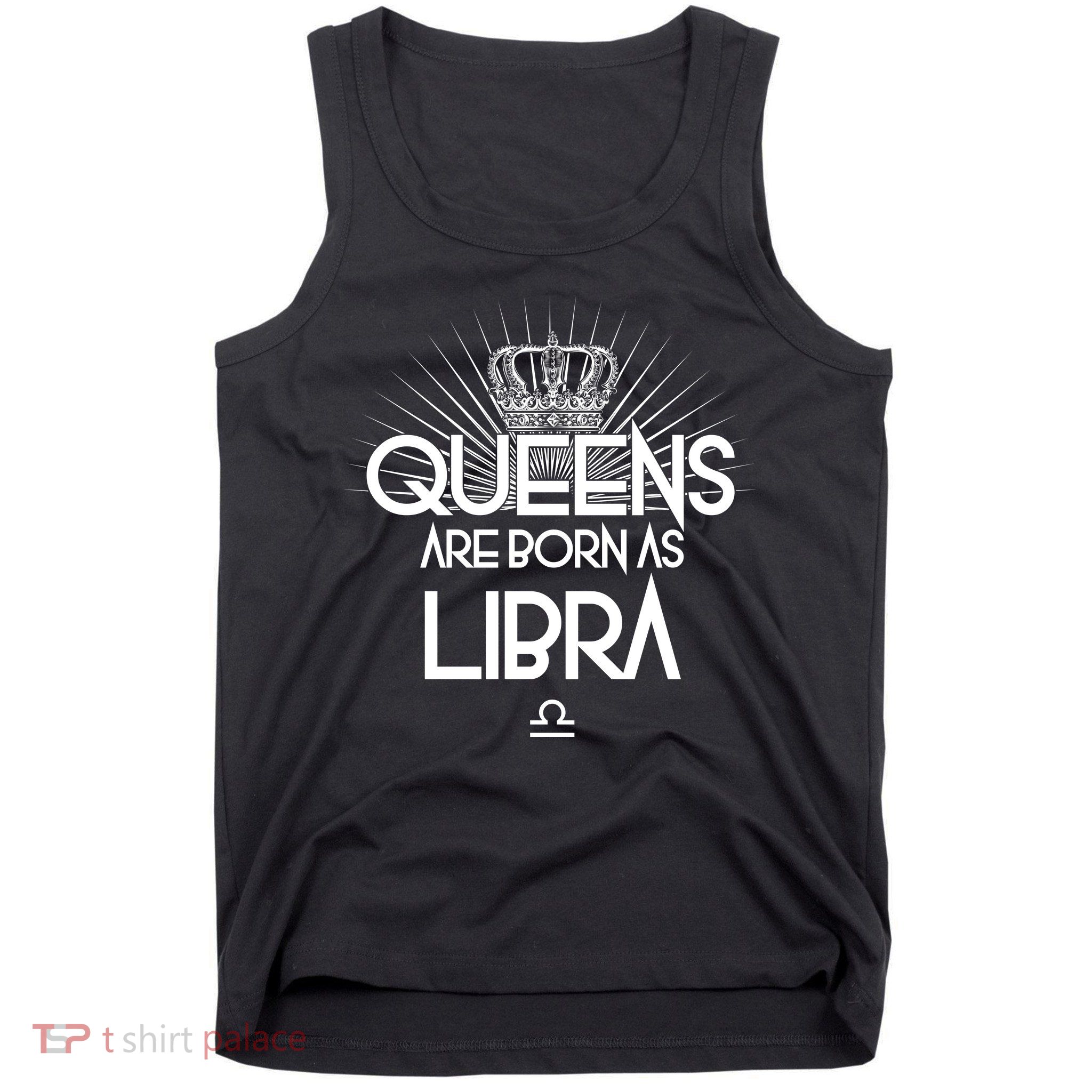 Queens Are Born As Libra Tank Top