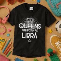 Queens Are Born As Libra Kids T-Shirt