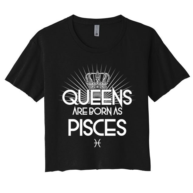 Queens Are Born As Pisces Crop Top