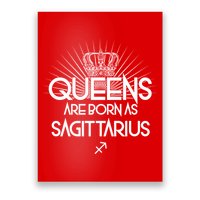 Queens Are Born As Sagittarius Poster