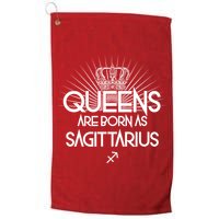 Queens Are Born As Sagittarius Golf Towel