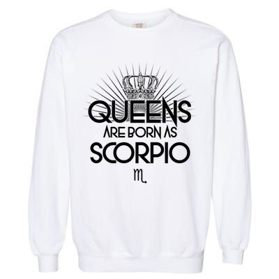 Queens Are Born As Sagittarius Garment-Dyed Sweatshirt