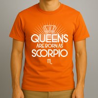 Queens Are Born As Scorpio T-Shirt