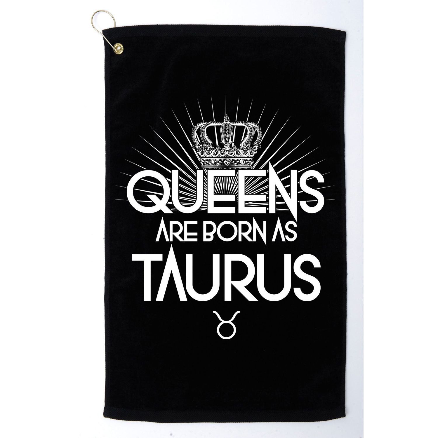 Queens Are Born As Taurus Golf Towel