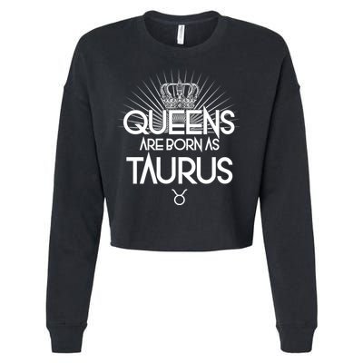 Queens Are Born As Taurus Cropped Pullover Crew