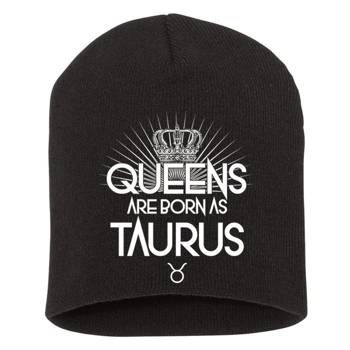 Queens Are Born As Taurus Short Acrylic Beanie