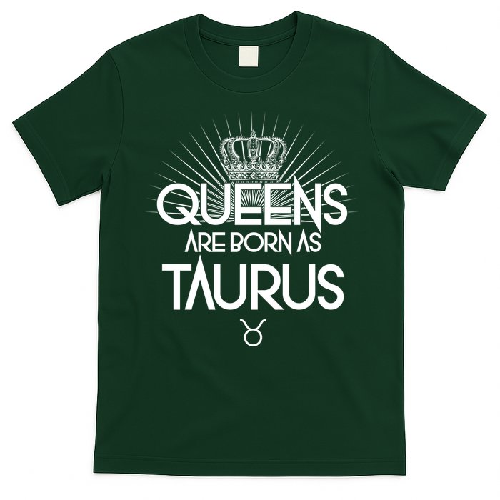 Queens Are Born As Taurus T-Shirt