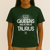 Queens Are Born As Taurus T-Shirt