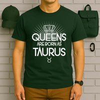 Queens Are Born As Taurus T-Shirt