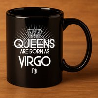 Queens Are Born As Virgo 11oz C Handle Ceramic Mug