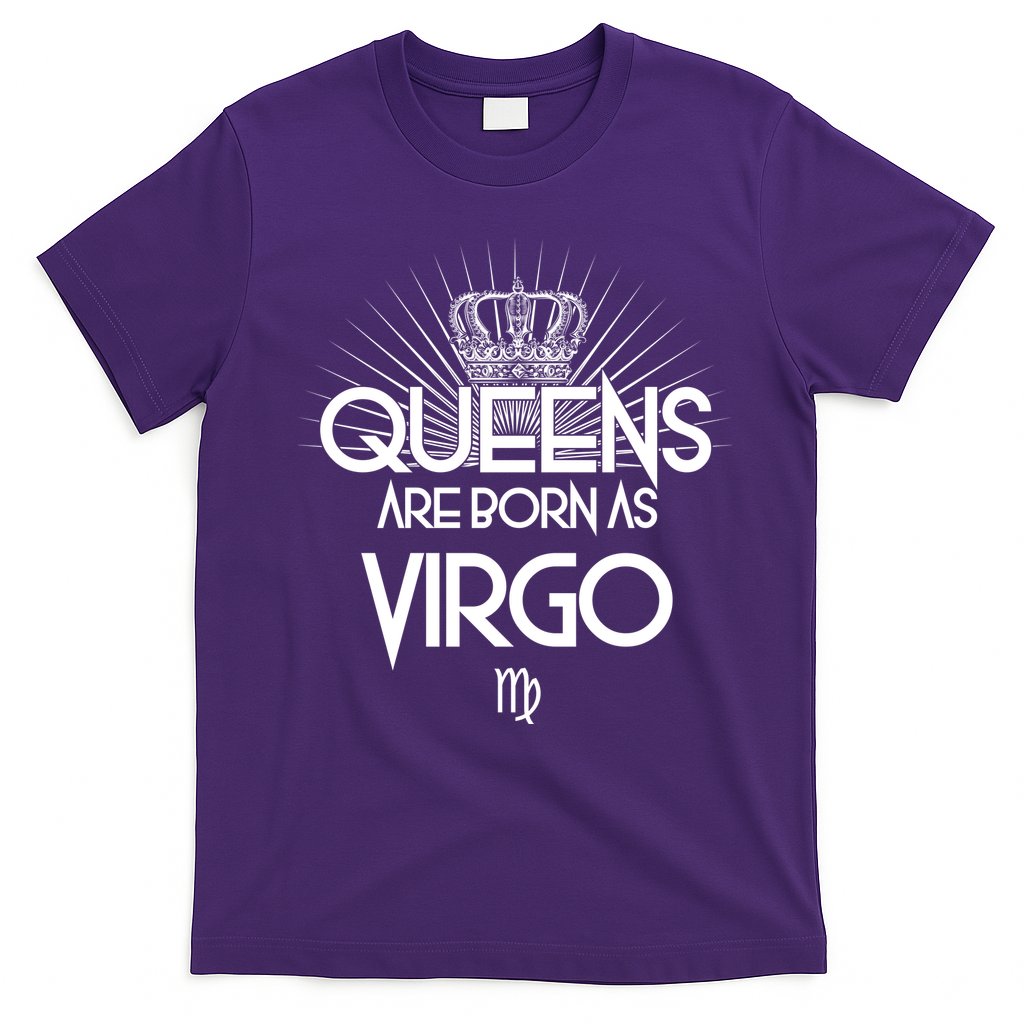 Queens Are Born As Virgo T-Shirt