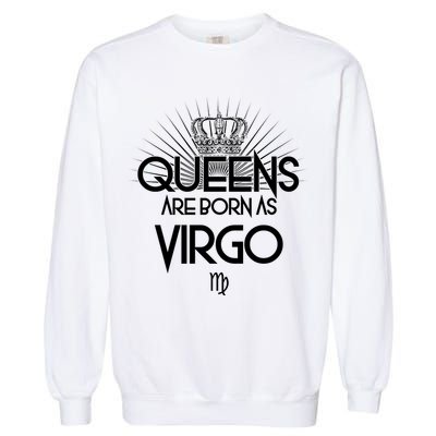 Queens Are Born As Virgo Garment-Dyed Sweatshirt