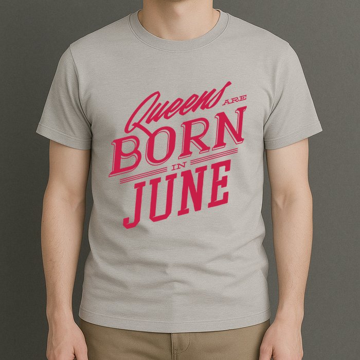 Queens Are Born In June T-Shirt