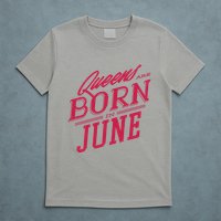 Queens Are Born In June T-Shirt