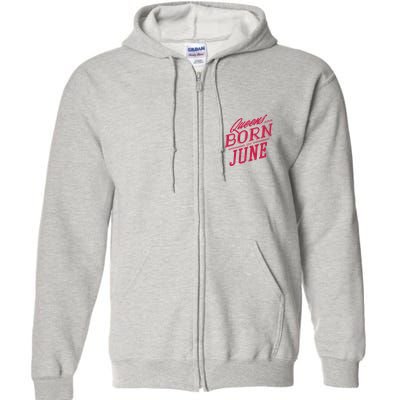 Queens Are Born In June Full Zip Hoodie