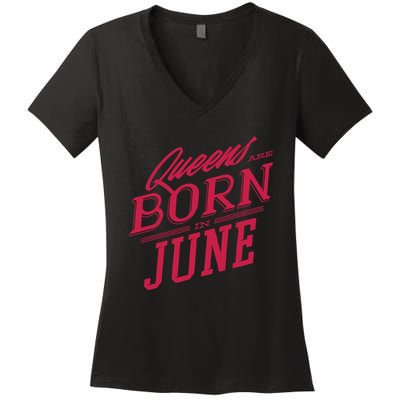 Queens Are Born In June Women's V-Neck T-Shirt